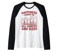 Happiness Comes in all Shapes And Sizes Funny Meme Cat Maglia con Maniche Raglan