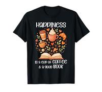 Happiness Cup of Coffee And a Good Book Brown Fall Reading Maglietta