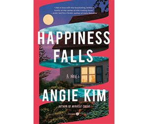 Happiness falls: a novel - Kim Angie