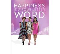 Happiness Is a Four Letter Word Khanyi Mbau Mmabatho Montsho Renate Stuurman