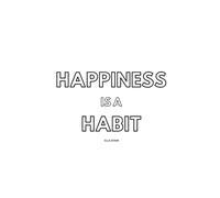 Happiness is a Habit