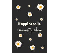 Happiness is an Empty Inbox: Funny Notebook for Work Colleague, Office Gag Gift for Coworker, Funny office notebook journal, Secret Santa Gift for Boss, 6 x 9 inches, 120 Pages Lined Journal