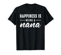 Happiness Is Being A Nana For Cute Grandma Mothers Day Maglietta