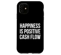 Happiness Is Positive Cash Flow Design con testo bianco in grassetto Custodia per iPhone 11