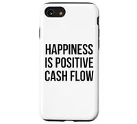 Happiness Is Positive Cash Flow Design con testo nero in grassetto Custodia per iPhone SE (2020) / 7/8