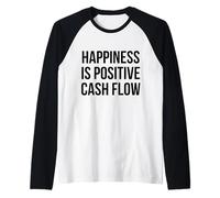Happiness Is Positive Cash Flow Design con Testo Nero in Grassetto Maglia con Maniche Raglan