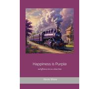 Happiness is Purple: and afternoon tea on a steam train