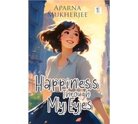 Happiness Through My Eyes
