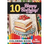 Happy 10th Birthday Coloring Book for Kids: 50 Pages of Party-Themed Coloring Fun