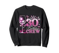 Happy 30th Birthday Crew Pink Wine 30 Years Old Queen Felpa