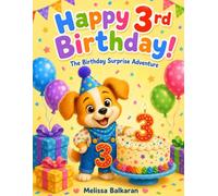 Happy 3rd Birthday!: A Birthday Surprise Adventure