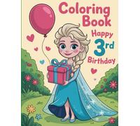 Happy 3rd Birthday Coloring Book for Girls: Fun and Cute Doll-Themed Coloring Pages- Birthday Gift for 3-Year-Old Girls