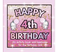 Happy 4th Birthday: An activity and keepsake book for the birthday girl