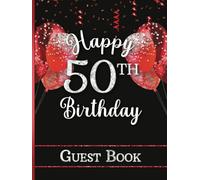 Happy 50th Birthday Guest Book: Hardcover Sign-In Messages for 50 Year Old Women | Keepsake Memory for Her | Red & White Design with Faux Glitter