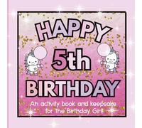 Happy 5th Birthday: An Activity and Keepsake Book for the Birthday Girl