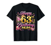 Happy 63rd Birthday Mom 63 And Fabulous 63 Yrs Old Queen Maglietta