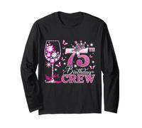 Happy 75th Birthday Crew Pink Wine 75 Years Old Queen Maglia a Manica