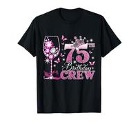 Happy 75th Birthday Crew Pink Wine 75 Years Old Queen Maglietta