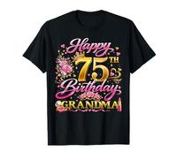 Happy 75th Birthday Grandma 75 And Fabulous 75 Yrs Old Queen Maglietta