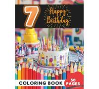 Happy 7th Birthday Coloring Book for Kids: 50 Pages of Party-Themed Coloring Fun