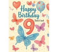 Happy 9th Birthday Sketchbook: Drawing Pad for Kids - Blank Pages for Doodling and Writing (8.5" x 11")