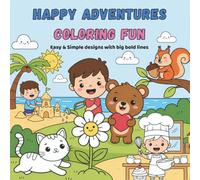 Happy Adventures Coloring Fun: Easy Coloring for Little Hands