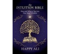 Happy Ali The Intuition Bible (Tascabile)