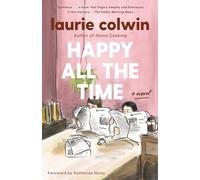 Happy All the Time: A Novel