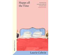 Happy All the Time: With an introduction by Katherine Heiny