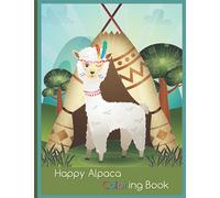 Happy Alpaca Coloring Book: Adorable and Fun Animal Coloring Book for Kids Ages 4-8 (Large 8.5x11 Inch)