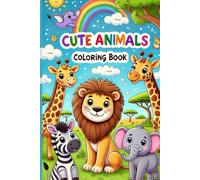 Happy Animal Adventures: A Fun & Cute Coloring Book for Kids!: Perfect Gift for Little Explorers