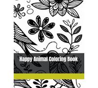 Happy Animal Coloring Book for Kids Aged 3-10, Great Christmas gift!