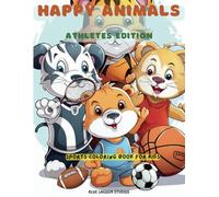 Happy Animals - Athletes Edition: Sports Coloring Book For Kids