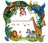 Happy Animals Coloring Book: A Fun and Easy Coloring Book for Kids +3