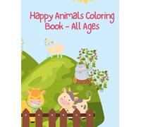 Happy Animals Coloring Book - All Ages