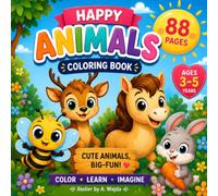 HAPPY ANIMALS Coloring Book For Kids: Easy Coloring Book For Kids 3 - 5 Boy and Girls | Activity Book for Toddler | Preschool Kindergarden Activities ... | up to 88 pages in a glossy color cover