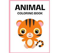 Happy Animals Coloring Book for Kids: Fun and Easy Animal Coloring Pages for Relaxation, Creativity, and Learning