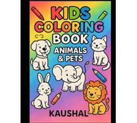 Happy Animals Coloring Book for Kids: Fun Animal Coloring Pages to Boost Your Child's Mood and Creativity