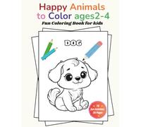 Happy Animals to Color ages 2-4: Fun Coloring Book for kids