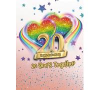 Happy Anniversary 20 Years Together: 20th Anniversary Guest Book, rainbow hearts motif