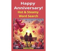 Happy Anniversary Hot and Steamy Word Search: Naughty Word Search Puzzle Book for Adults
