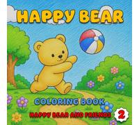 Happy Bear and Friends 2: Fun and Relaxing Coloring Activities for Young Kids