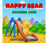 Happy Bear and Friends: Fun and Relaxing Coloring Activities for Young Kids