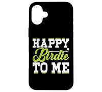Happy Birdie To Me Custodia per iPhone 16 Plus