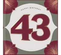 Happy Birthday 43: A Personal Birthday Book - Humorous Quotes and Inspiring Ideas for the New Year of Life
