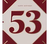 Happy Birthday 53: A Personal Birthday Book - Humorous Quotes and Inspiring Ideas for the New Year of Life