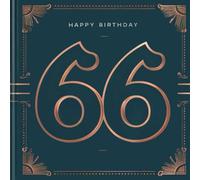 Happy Birthday 66: A Personal Birthday Book - Humorous Quotes and Inspiring Ideas for the New Year of Life