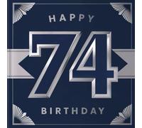Happy Birthday 74: A Personal Birthday Book - Humorous Quotes and Inspiring Ideas for the New Year of Life