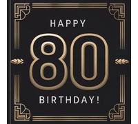Happy Birthday 80: A Personal Birthday Book - Humorous Quotes and Inspiring Ideas for the New Year of Life