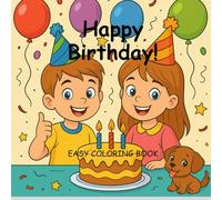 Happy Birthday: A fun and easy coloring book all about celebrating with friends